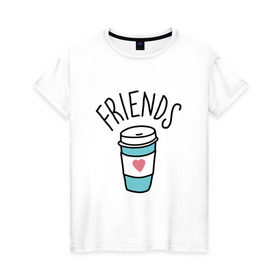Женская футболка хлопок с принтом best friends в Петрозаводске, 100% хлопок | прямой крой, круглый вырез горловины, длина до линии бедер, слегка спущенное плечо | coffee | friends | hamburger | еда | кофе | парные