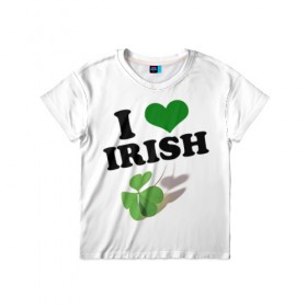 Детская футболка 3D с принтом Ireland, I love Irish в Петрозаводске, 100% гипоаллергенный полиэфир | прямой крой, круглый вырез горловины, длина до линии бедер, чуть спущенное плечо, ткань немного тянется | 