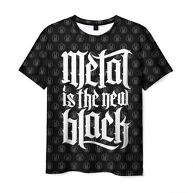 Мужская футболка 3D с принтом Metal is the new Black в Петрозаводске, 100% полиэфир | прямой крой, круглый вырез горловины, длина до линии бедер | Тематика изображения на принте: cool | dark | hard | metal | music | rock | крутой | метал | музыка | рок | темный | тяжелый | черный