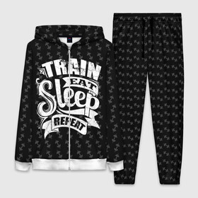 Женский костюм 3D с принтом Train Eat Sleep Repeat в Петрозаводске,  |  | body | crossfit | force | hard | power | powerlifting | sport | strength | strong | train | workout | бодибилдер | бодибилдинг | воркаут | крепость | кроссфит | пауэрлифтинг | сила | спорт | тело | тренировка