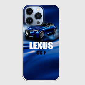 Чехол для iPhone 13 Pro с принтом Lexus GS F в Петрозаводске,  |  | Тематика изображения на принте: gs f | lexus | авто | автомобиль | лексус | машина | спорткар | тачка