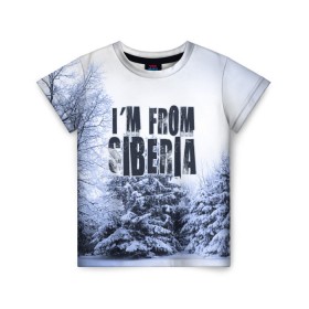Детская футболка 3D с принтом Я из Сибири в Петрозаводске, 100% гипоаллергенный полиэфир | прямой крой, круглый вырез горловины, длина до линии бедер, чуть спущенное плечо, ткань немного тянется | siberia | зима | россия | сибирь | снег | холод