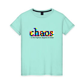 Женская футболка хлопок с принтом Хаос- высшая степень порядка. в Петрозаводске, 100% хлопок | прямой крой, круглый вырез горловины, длина до линии бедер, слегка спущенное плечо | chaos | order | pixel | science | пиксели | порядок | сериал | хаос | цитата