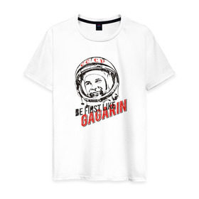 Мужская футболка хлопок с принтом Быть первым, как Гагарин! в Петрозаводске, 100% хлопок | прямой крой, круглый вырез горловины, длина до линии бедер, слегка спущенное плечо. | восток | космонавт | космос | ссср | юрий гагарин