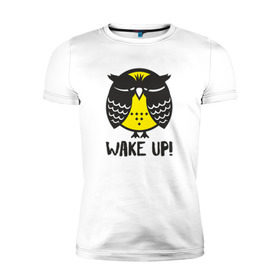 Мужская футболка премиум с принтом Owl. Wake up! в Петрозаводске, 92% хлопок, 8% лайкра | приталенный силуэт, круглый вырез ворота, длина до линии бедра, короткий рукав | bird | owl | няша | птица | сова | совунья | совушка | сыч