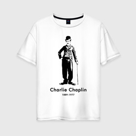 Женская футболка хлопок Oversize с принтом Чарли Чаплин в Петрозаводске, 100% хлопок | свободный крой, круглый ворот, спущенный рукав, длина до линии бедер
 | Тематика изображения на принте: 