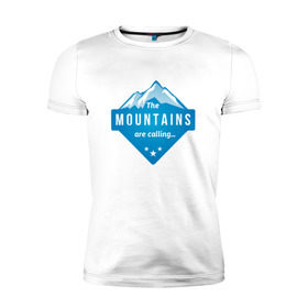 Мужская футболка премиум с принтом Горы зовут в Петрозаводске, 92% хлопок, 8% лайкра | приталенный силуэт, круглый вырез ворота, длина до линии бедра, короткий рукав | Тематика изображения на принте: альпинизм | горы | лыжи | сноуборд