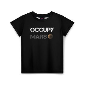 Детская футболка 3D с принтом Захвати Марс в Петрозаводске, 100% гипоаллергенный полиэфир | прямой крой, круглый вырез горловины, длина до линии бедер, чуть спущенное плечо, ткань немного тянется | mars | space x | илон маск | марс | планеты | спэйс икс