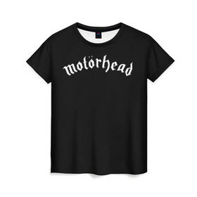 Женская футболка 3D с принтом Motorhead в Петрозаводске, 100% полиэфир ( синтетическое хлопкоподобное полотно) | прямой крой, круглый вырез горловины, длина до линии бедер | Тематика изображения на принте: motorhead | моторхэд