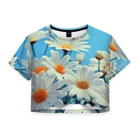 Женская футболка 3D укороченная с принтом Ромашки в Петрозаводске, 100% полиэстер | круглая горловина, длина футболки до линии талии, рукава с отворотами | flower | цветы