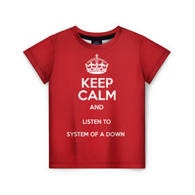 Детская футболка 3D с принтом Keep Calm SOAD в Петрозаводске, 100% гипоаллергенный полиэфир | прямой крой, круглый вырез горловины, длина до линии бедер, чуть спущенное плечо, ткань немного тянется | soad | system of a down