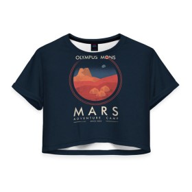 Женская футболка 3D укороченная с принтом Mars Adventure Camp в Петрозаводске, 100% полиэстер | круглая горловина, длина футболки до линии талии, рукава с отворотами | Тематика изображения на принте: cosmos | earth | galaxy | mars | moon | planet | space | stars | вселенная | галактика | звезды | земля | космос | луна | марс | планета