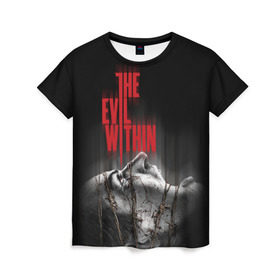 Женская футболка 3D с принтом The Evil Within в Петрозаводске, 100% полиэфир ( синтетическое хлопкоподобное полотно) | прямой крой, круглый вырез горловины, длина до линии бедер | evil | horror | зло | ужас | хоррор