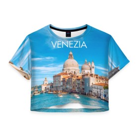 Женская футболка 3D укороченная с принтом Венеция в Петрозаводске, 100% полиэстер | круглая горловина, длина футболки до линии талии, рукава с отворотами | boat | city | italy | mooring | sea | strait | street | temple area | venice | венеция | город | италия | лодки | море | площадь | причал | пролив | улицы | храм