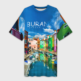 Платье-футболка 3D с принтом Бурано в Петрозаводске,  |  | boat | bright | burano | city | color | italy | rainbow | sea | strait | street | venice | бурано | венеция | город | италия | лодки | море | причал | пролив | радуга | улицы | цвет | яркий