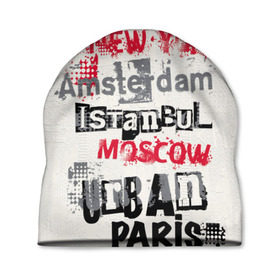 Шапка 3D с принтом Текстовой арт в Петрозаводске, 100% полиэстер | универсальный размер, печать по всей поверхности изделия | amsterdam | istanbul | london | moscow | new york | paris | urban | амстердам | лондон | москва | нью йорк | париж | стамбул
