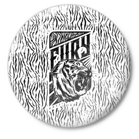 Значок с принтом Fury Tiger в Петрозаводске,  металл | круглая форма, металлическая застежка в виде булавки | 