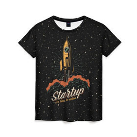 Женская футболка 3D с принтом Startup Space в Петрозаводске, 100% полиэфир ( синтетическое хлопкоподобное полотно) | прямой крой, круглый вырез горловины, длина до линии бедер | cosmos | galaxy | planet | rocket | space | star | взлет | галактика | звезды | корабль | космос | планета | ракета