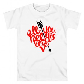 Мужская футболка хлопок с принтом All You Need Is Love в Петрозаводске, 100% хлопок | прямой крой, круглый вырез горловины, длина до линии бедер, слегка спущенное плечо. | 