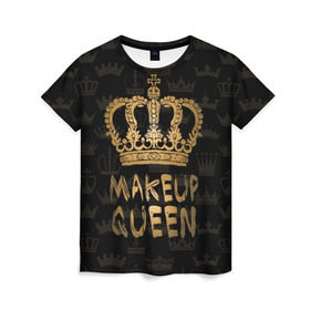 Женская футболка 3D с принтом Makeup Queen в Петрозаводске, 100% полиэфир ( синтетическое хлопкоподобное полотно) | прямой крой, круглый вырез горловины, длина до линии бедер | аловацкая | визаж | визажист | макияж | мэйкап