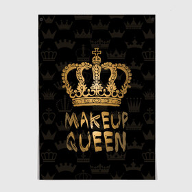 Постер с принтом Makeup Queen в Петрозаводске, 100% бумага
 | бумага, плотность 150 мг. Матовая, но за счет высокого коэффициента гладкости имеет небольшой блеск и дает на свету блики, но в отличии от глянцевой бумаги не покрыта лаком | аловацкая | визаж | визажист | макияж | мэйкап