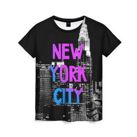 Женская футболка 3D с принтом Нью-Йорк в Петрозаводске, 100% полиэфир ( синтетическое хлопкоподобное полотно) | прямой крой, круглый вырез горловины, длина до линии бедер | america | capital | city | lights | new york | night | skyscrapers | tourism | usa | америка | город | ночь | нью йорк | огни | столица | сша | туризм