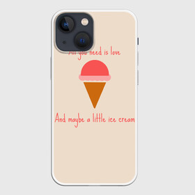 Чехол для iPhone 13 mini с принтом All you need is love в Петрозаводске,  |  | food | ice cream | love | вкусно | еда | мороженое