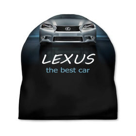 Шапка 3D с принтом Lexus the best car в Петрозаводске, 100% полиэстер | универсальный размер, печать по всей поверхности изделия | auto | авто | автомобиль | водитель | гиперкар | лексус | машина | суперкар | тачка