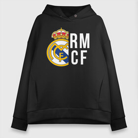 Женское худи Oversize хлопок с принтом Real Madrid - RM CF (Classic) в Петрозаводске, френч-терри — 70% хлопок, 30% полиэстер. Мягкий теплый начес внутри —100% хлопок | боковые карманы, эластичные манжеты и нижняя кромка, капюшон на магнитной кнопке | cf | real | real madrid | rn | мадрид | реал | футбол