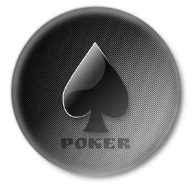 Значок с принтом Poker (пики) в Петрозаводске,  металл | круглая форма, металлическая застежка в виде булавки | Тематика изображения на принте: 