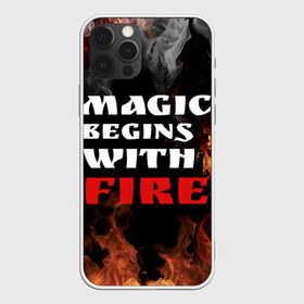 Чехол для iPhone 12 Pro Max с принтом Волшебство начинается с огня в Петрозаводске, Силикон |  | Тематика изображения на принте: fire | magic | magic begins with fire | алфавит | английский | большие | буквы | волшебство | горит | клевая | надпись | начинается | огонь | пожар | прикольная | с огня | слово | цитата