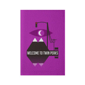 Обложка для паспорта матовая кожа с принтом Welcome в Петрозаводске, натуральная матовая кожа | размер 19,3 х 13,7 см; прозрачные пластиковые крепления | Тематика изображения на принте: 3d | tv series | twin peaks | сериал | твин пикс