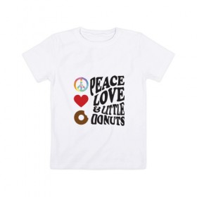 Детская футболка хлопок с принтом Мир, любовь и маленький пончик в Петрозаводске, 100% хлопок | круглый вырез горловины, полуприлегающий силуэт, длина до линии бедер | 