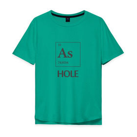 Мужская футболка хлопок Oversize с принтом As Hole в Петрозаводске, 100% хлопок | свободный крой, круглый ворот, “спинка” длиннее передней части | Тематика изображения на принте: мат | пафос | таблица менделеева | химия | юмор