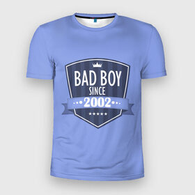 Мужская футболка 3D спортивная с принтом Плохой мальчик с 2002 в Петрозаводске, 100% полиэстер с улучшенными характеристиками | приталенный силуэт, круглая горловина, широкие плечи, сужается к линии бедра | 2002 | bad boy | since | год рождения | дата | мальчик