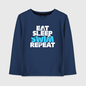 Детский лонгслив хлопок с принтом eat sleep swim repeat в Петрозаводске, 100% хлопок | круглый вырез горловины, полуприлегающий силуэт, длина до линии бедер | swim | плавание | пловец