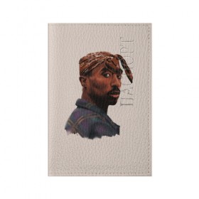 Обложка для паспорта матовая кожа с принтом Tupac в Петрозаводске, натуральная матовая кожа | размер 19,3 х 13,7 см; прозрачные пластиковые крепления | 2pac | rap | shakur | tupac | рэп | тупак | шакур