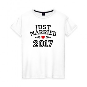 Женская футболка хлопок с принтом Just married 2017 в Петрозаводске, 100% хлопок | прямой крой, круглый вырез горловины, длина до линии бедер, слегка спущенное плечо | 2017 | just married | молодожены | свадьба