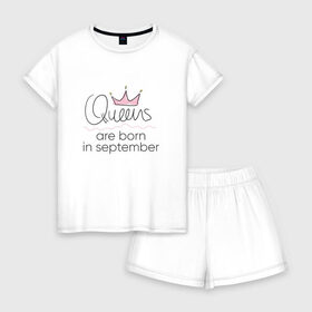 Женская пижама с шортиками хлопок с принтом Королевы рождаются в сентябре в Петрозаводске, 100% хлопок | футболка прямого кроя, шорты свободные с широкой мягкой резинкой | queen september