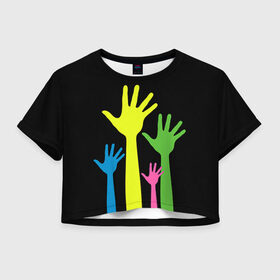 Женская футболка 3D укороченная с принтом Руки вверх! в Петрозаводске, 100% полиэстер | круглая горловина, длина футболки до линии талии, рукава с отворотами | Тематика изображения на принте: светящиеся | флуоресцентный | флюр | флюровый