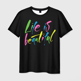 Мужская футболка 3D с принтом Жизнь прекрасна в Петрозаводске, 100% полиэфир | прямой крой, круглый вырез горловины, длина до линии бедер | Тематика изображения на принте: life is beautiful | светящиеся | флуоресцентный | флюр | флюровый