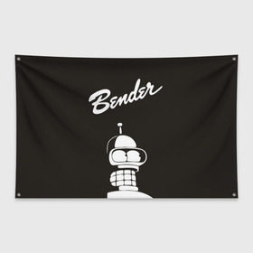 Флаг-баннер с принтом Бендер в Петрозаводске, 100% полиэстер | размер 67 х 109 см, плотность ткани — 95 г/м2; по краям флага есть четыре люверса для крепления | bender | futurama | бендер | футурама