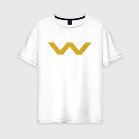 Женская футболка хлопок Oversize с принтом Weyland-Yutani в Петрозаводске, 100% хлопок | свободный крой, круглый ворот, спущенный рукав, длина до линии бедер
 | чужой завет