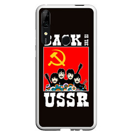 Чехол для Honor P Smart Z с принтом Back In The USSR в Петрозаводске, Силикон | Область печати: задняя сторона чехла, без боковых панелей | Тематика изображения на принте: beatles | rock | roll | ussr | битлз | музыка | о.м.с.к. | рок | ролл | ссср