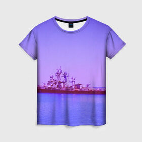 Женская футболка 3D с принтом Сторожевой корабль в Петрозаводске, 100% полиэфир ( синтетическое хлопкоподобное полотно) | прямой крой, круглый вырез горловины, длина до линии бедер | 3d | blue | боевой | брызги | вмф | вода | военный | волны | исторический | капли | корабль | лето | море | моряк | океан | природа | ракеты | силовые структуры | шторм