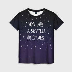 Женская футболка 3D с принтом Sky в Петрозаводске, 100% полиэфир ( синтетическое хлопкоподобное полотно) | прямой крой, круглый вырез горловины, длина до линии бедер | chris martin | coldplay | night | sky | stars | звезды | колдплей | крис мартин | небо