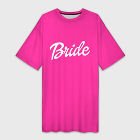 Платье-футболка 3D с принтом Барби Bride в Петрозаводске,  |  | badgirl | barbie | beach party | beaches | bride | crew | girl | girlfriends | henparty | pink | power | princess | real girls | superbride | team | девичник | для влюбленных | для подруг | замуж | море | невеста | отдых | пляж | пляжная вечеринка | подру