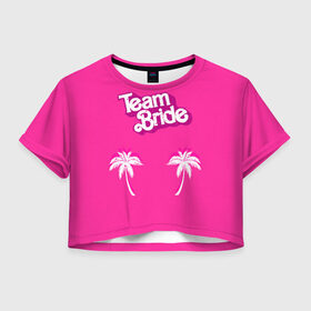 Женская футболка 3D укороченная с принтом Team Bride 1 в Петрозаводске, 100% полиэстер | круглая горловина, длина футболки до линии талии, рукава с отворотами | badgirl | barbie | beach party | beaches | bride | crew | girl | girlfriends | henparty | pink | power | princess | real girls | superbride | team | девичник | для влюбленных | для подруг | замуж | море | невеста | отдых | пляж | пляжная вечеринка | подру