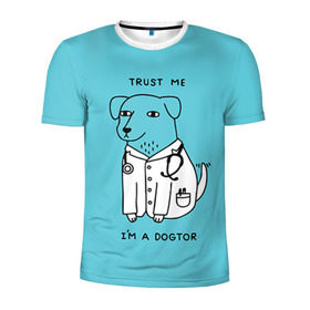 Мужская футболка 3D спортивная с принтом Trust me в Петрозаводске, 100% полиэстер с улучшенными характеристиками | приталенный силуэт, круглая горловина, широкие плечи, сужается к линии бедра | doctor | dogtor | trust me | верь мне | врач | доктор | медик | медицина | собака