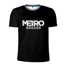 Мужская футболка 3D спортивная с принтом METRO: Exodus в Петрозаводске, 100% полиэстер с улучшенными характеристиками | приталенный силуэт, круглая горловина, широкие плечи, сужается к линии бедра | horror | metro | metro 2033 | redux | игра | метро | хоррор